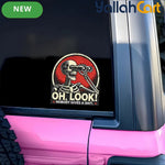 Oh, Look! Nobody Cares” Funny Vinyl Decal