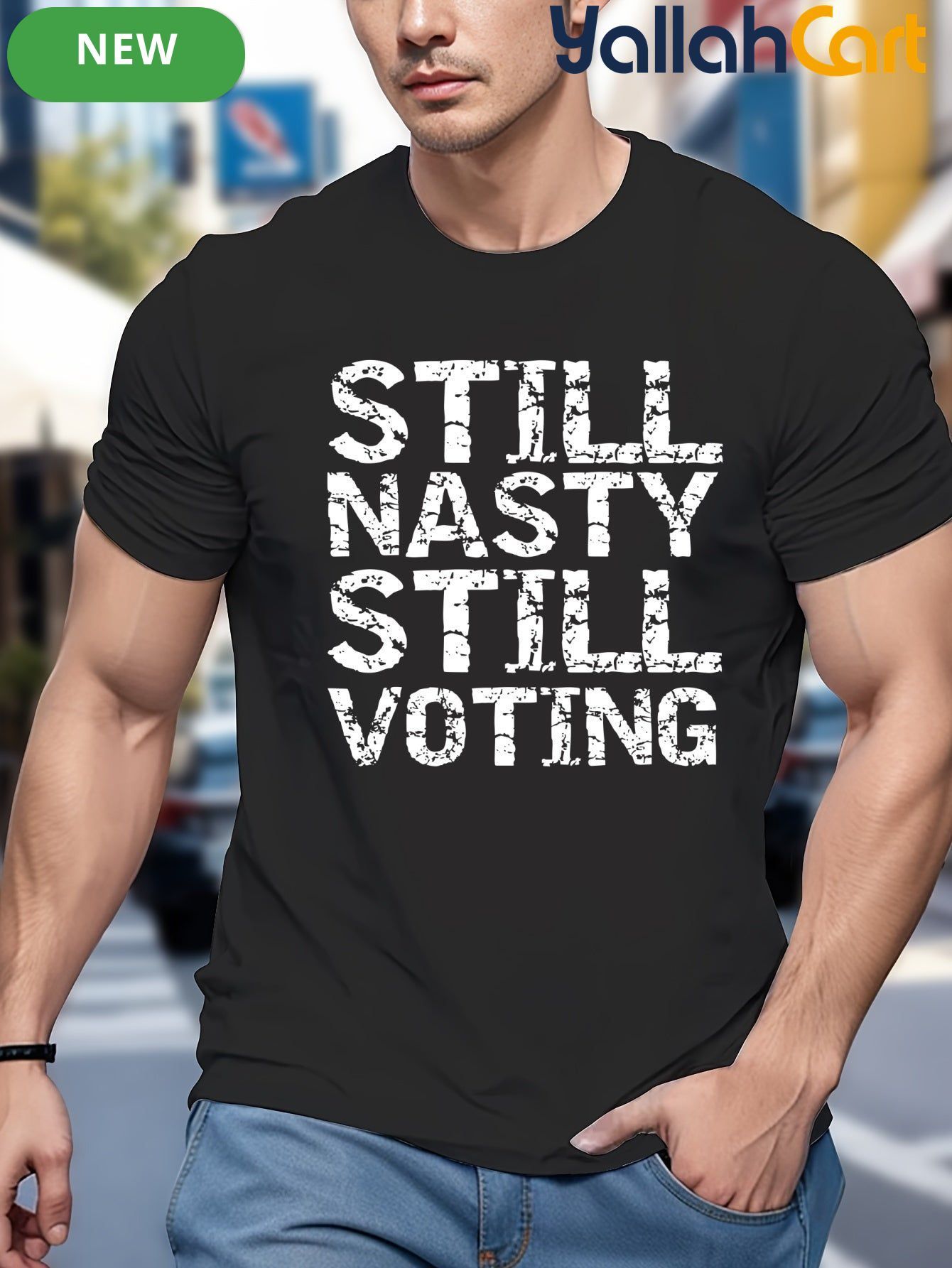 Men’s "Still Nasty Still Voting" Graphic Tee – 220 GSM Heavyweight Cotton Regular Fit T-Shirt